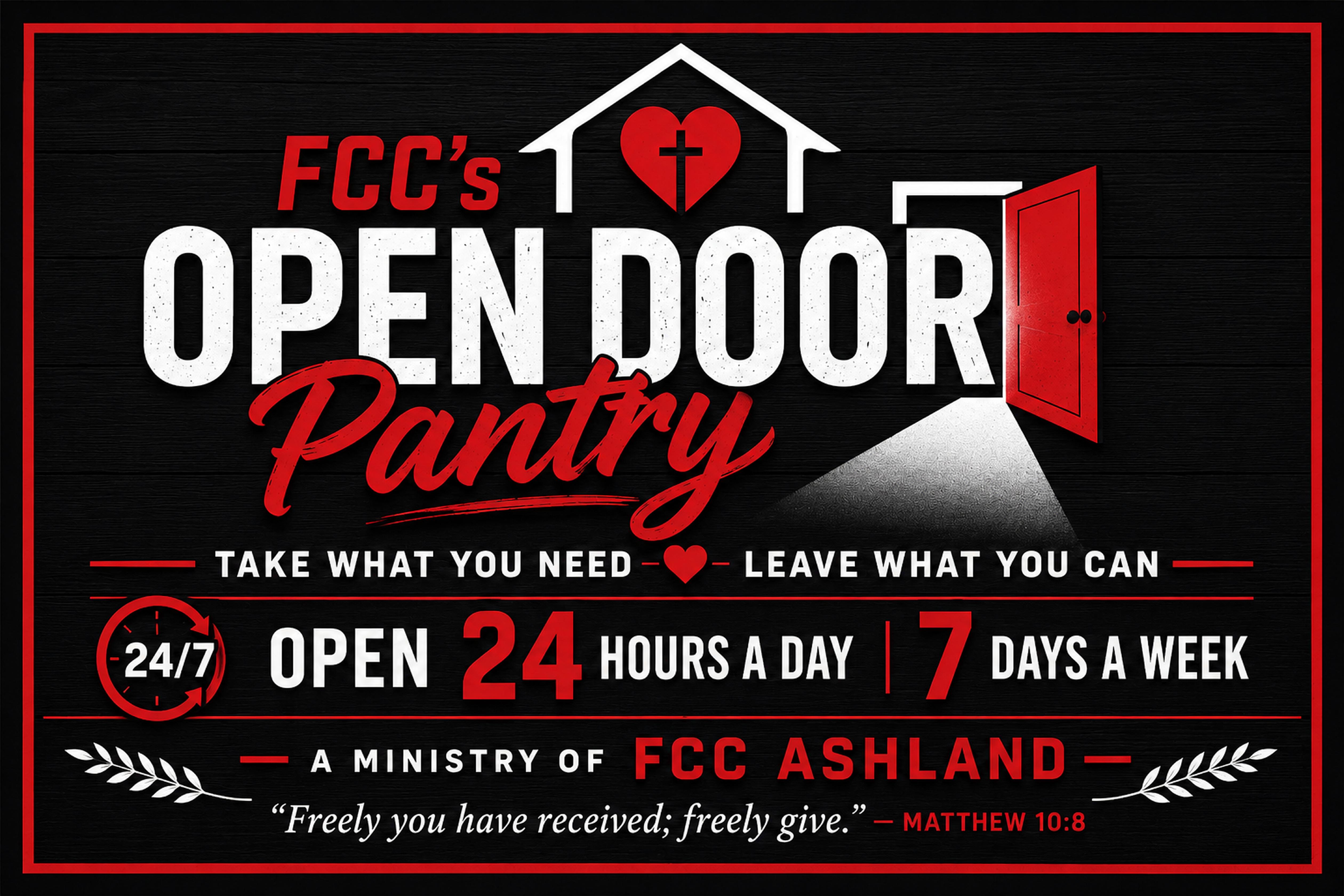 FCC's Open Door Pantry - Take What You Need, Leave What You Can - Open 24 hours a day, 7 days a week